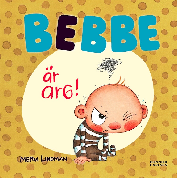 Bebbe är arg - finns i Rutströms bokhandel