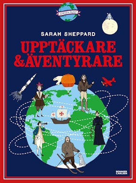 Jorden runt: Upptäckare och äventyrare