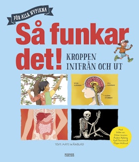 Så funkar det! Kroppen inifrån och ut