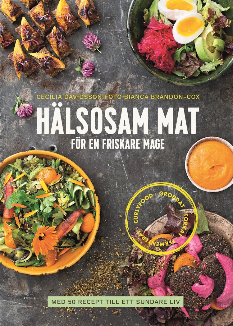 Hälsosam mat för en friskare mage – Med 50 recept till ett sundare liv - finns i Rutströms bokhandel