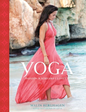 Yoga - passion och närvaro i livet