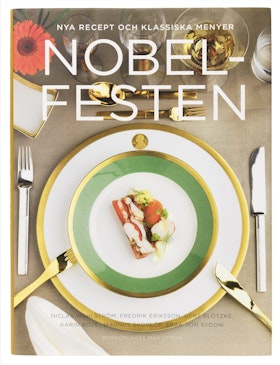 Nobelfesten - nya recept och klassiska menyer