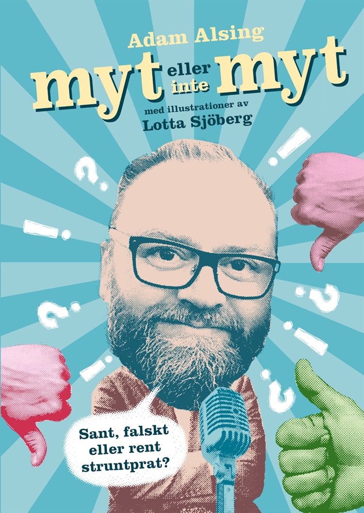 Myt eller inte myt - Sant, falskt eller rent struntprat? - finns i Rutströms bokhandel