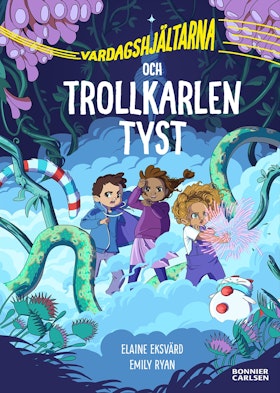 Vardagshjältarna och Trollkarlen Tyst