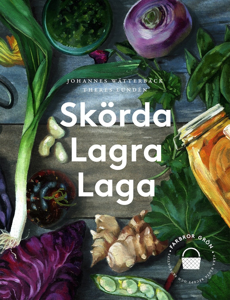 Skörda, lagra, laga - finns i Rutströms bokhandel