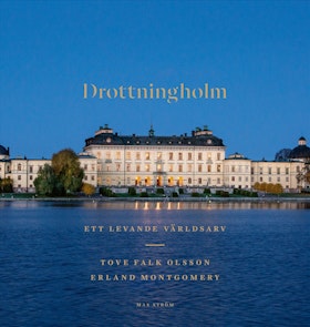 Drottningholm, ett levande världsarv