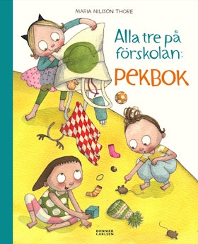 Alla tre på förskolan. Pekbok