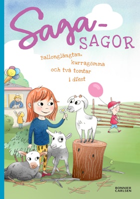 Sagasagor. Ballonglängtan, kurragömma och två tomtar i diket