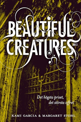 Beautiful Creatures - Det högsta priset, det största offret