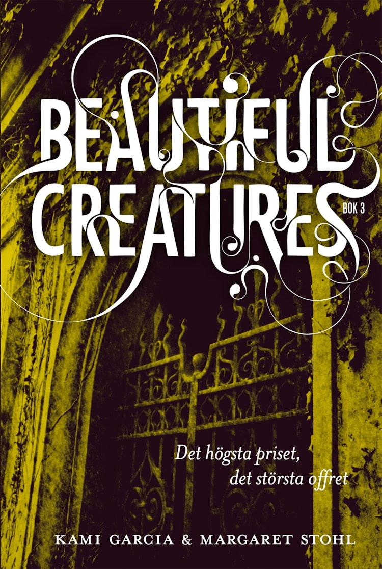 Beautiful Creatures - Det högsta priset, det största offret - finns i Rutströms bokhandel