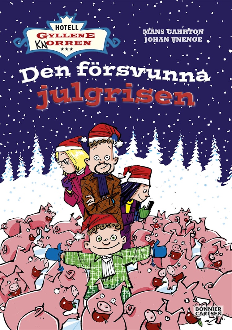 Hotell Gyllene knorren. Den försvunna julgrisen - finns i Rutströms bokhandel