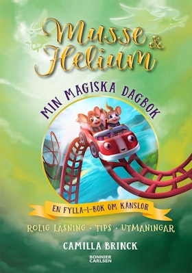 Musse & Helium. Min magiska dagbok