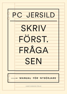 Skriv först. Fråga sen