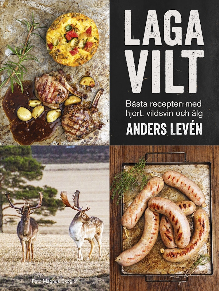 Laga vilt – bästa recepten med hjort, vildsvin och älg - finns i Rutströms bokhandel