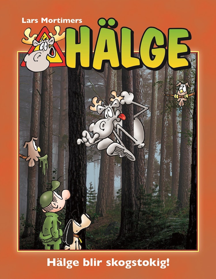 Hälge – Hälge blir skogstokig! - finns i Rutströms bokhandel