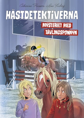 Hästdetektiverna. Mysteriet med tävlingsponnyn