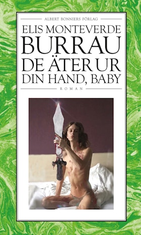 De äter ur din hand, baby