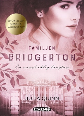 Familjen Bridgerton. En oundviklig längtan