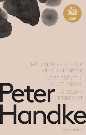 Målvaktens skräck vid straffspark ; Kort brev till långt farväl ; Långsam hemkomst