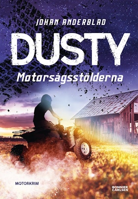 Dusty. Motorsågsstölderna