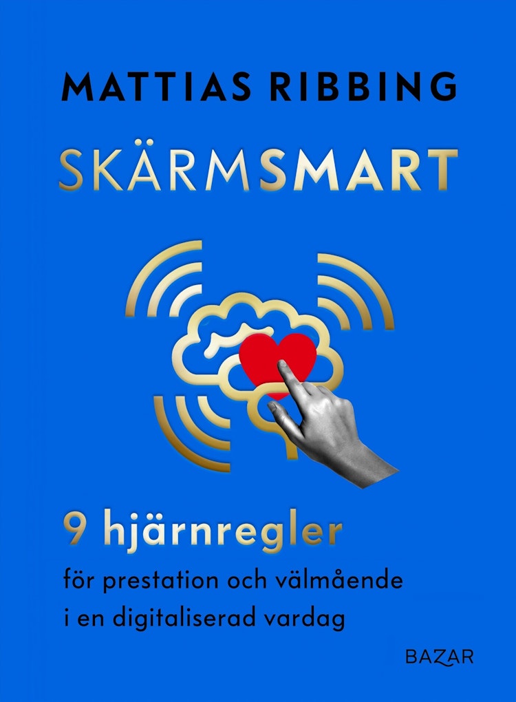 Skärmsmart – 9 hjärnregler för prestation och välmående i en digitaliserad vardag - finns i Rutströms bokhandel