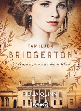 Familjen Bridgerton. Ett livsavgörande ögonblick