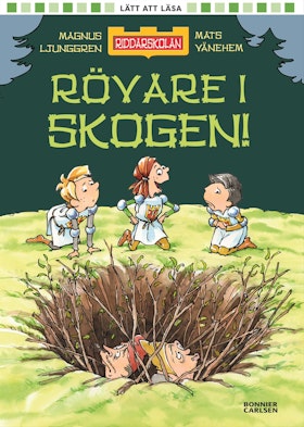 Riddarskolan. Rövare i skogen!