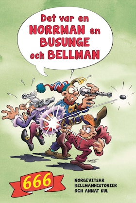 Det var en norrman, en busunge och Bellman