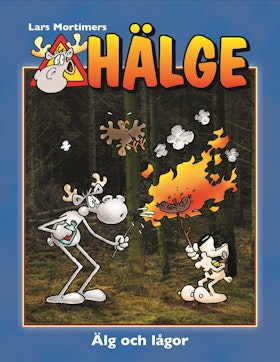 Hälge – Älg och lågor