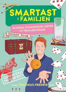 Smartast i familjen – kluriga utmaningar, gåtor och trolleritricks