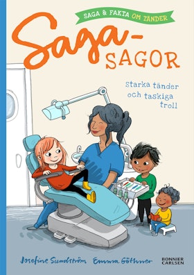 Sagasagor. Starka tänder och taskiga troll. Saga och fakta om tänder