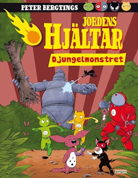 Jordens hjältar. Djungelmonstret