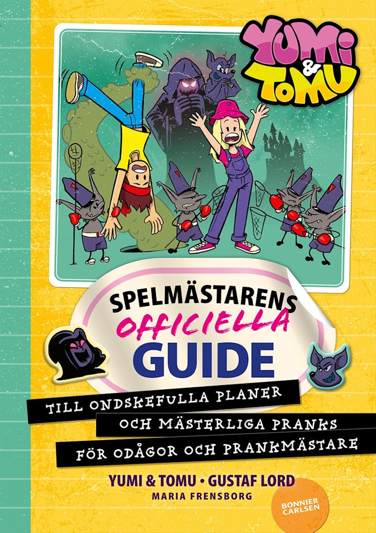 Yumi & Tomu. Spelmästarens officiella guide till ondskefulla planer och mästerliga pranks för odågor - finns i Rutströms bokhandel