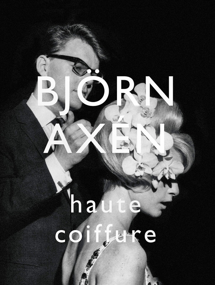 Björn Axén Haute Coiffure (eng) - finns i Rutströms bokhandel