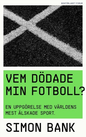 Vem dödade min fotboll?