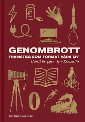 Genombrott – Framsteg som format våra liv