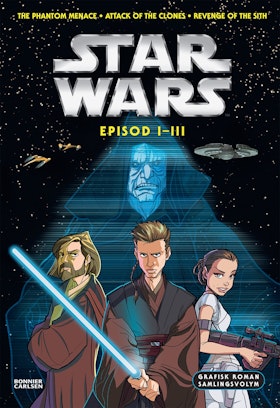 Star Wars. Episod I-III grafisk roman