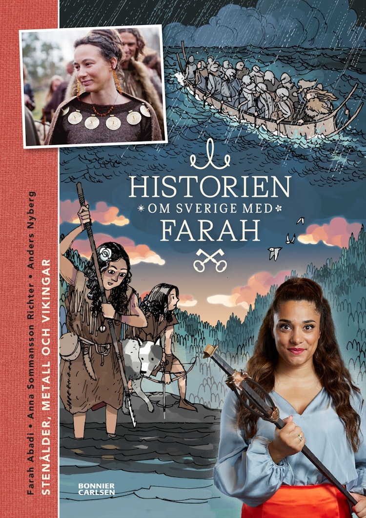 Historien om Sverige med Farah 1. Stenålder, metall och vikingar - finns i Rutströms bokhandel