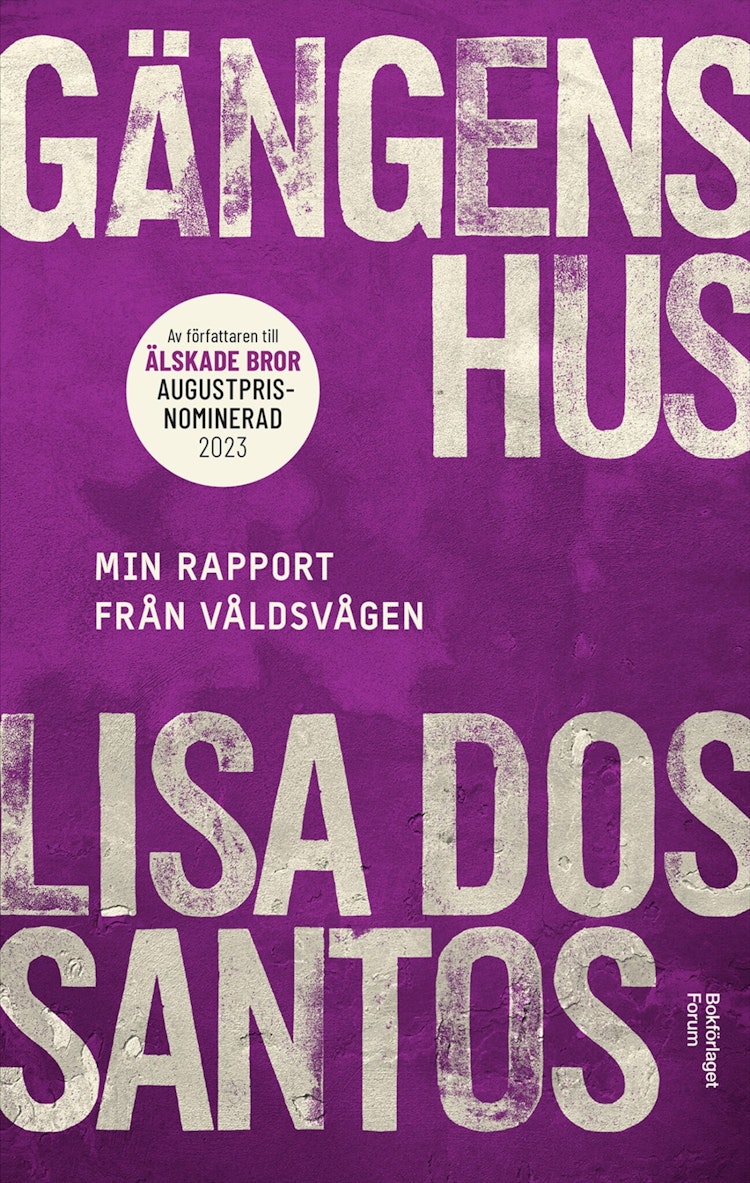 Gängens hus - min rapport från våldsvågen - finns i Rutströms bokhandel