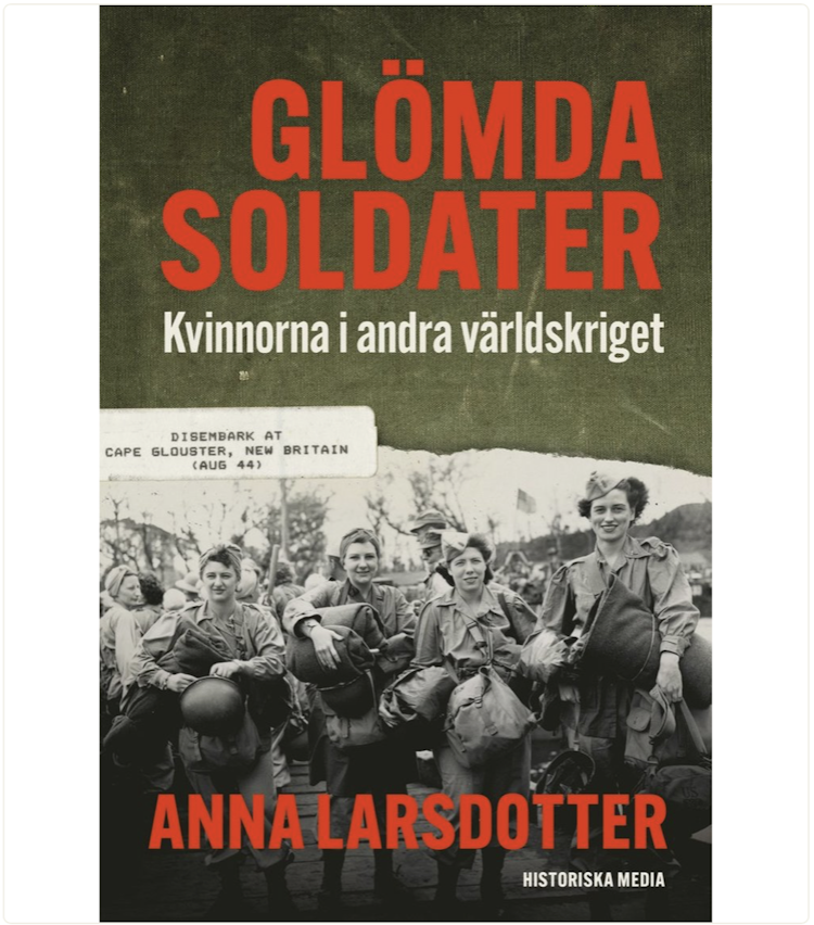 Glömda soldater : kvinnorna i andra världskriget - finns i Rutströms bokhandel