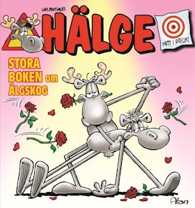 Hälge – Stora boken om älgskog
