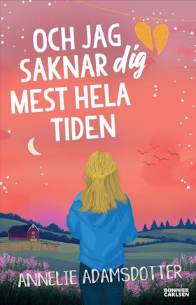 Och jag saknar dig mest hela tiden
