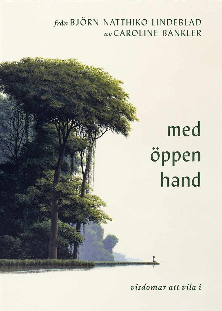 Från Björn Natthiko Lindeblad. Med öppen hand - finns i Rutströms bokhandel