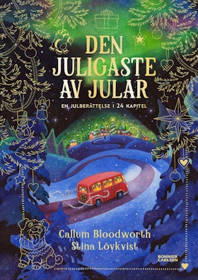 Den juligaste av alla jular: En julberättelse i 24 kapitel