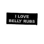 I love belly rubs