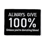 Always give 100%