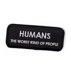 Humans - The worst kind of people
