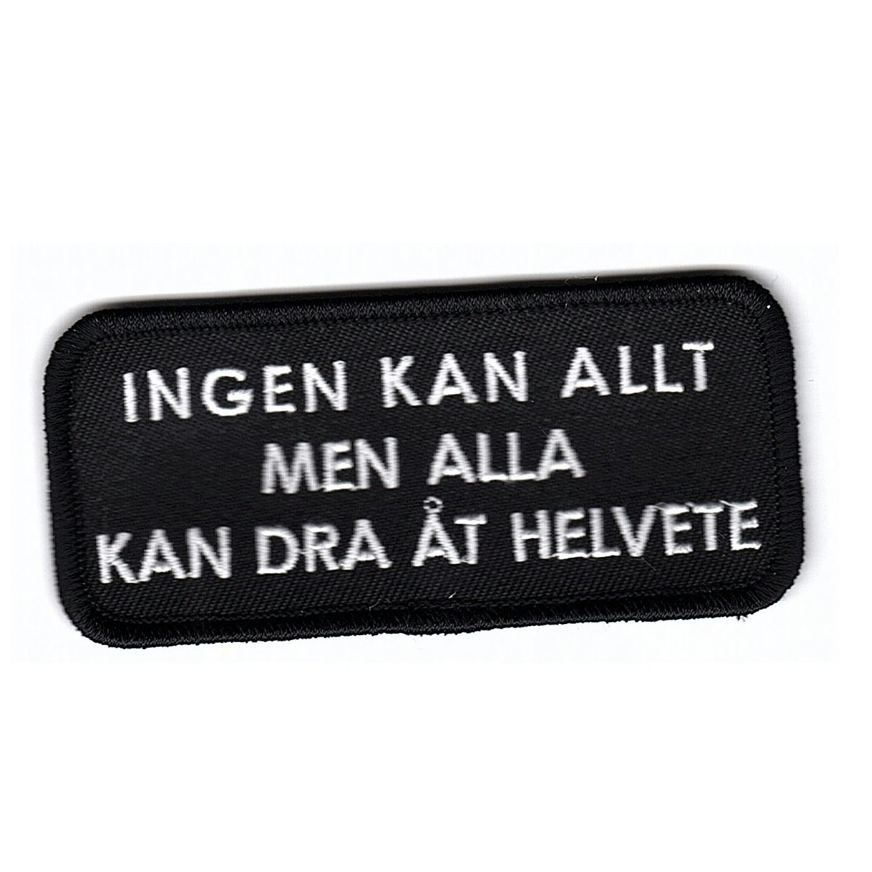 Ingen kan allt - Men alla kan dra åt helvete