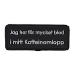 För mycket blod i mitt koffeinomlopp