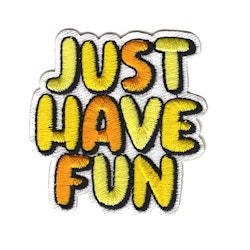 Just have fun